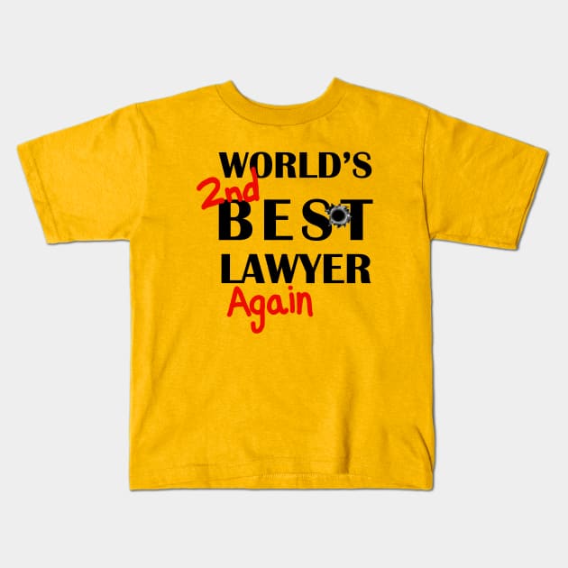 World's 2nd Best Lawyer Again Kids T-Shirt by wookiemike